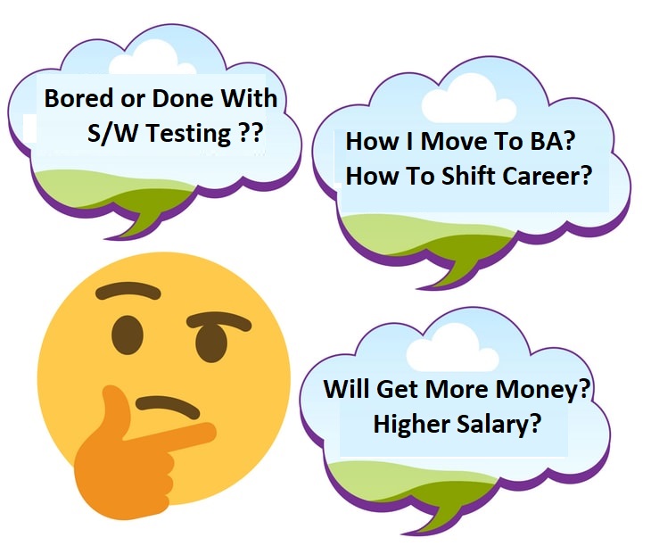 6 Important Steps to Shift Career from QA /Tester to BA / Business